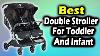 Best Double Stroller For Toddler And Infant